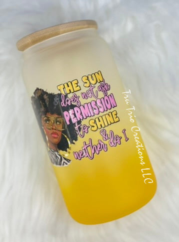 Permission To Shine Glass Can Tumbler