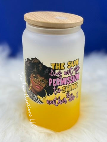 Permission To Shine Glass Can Tumbler